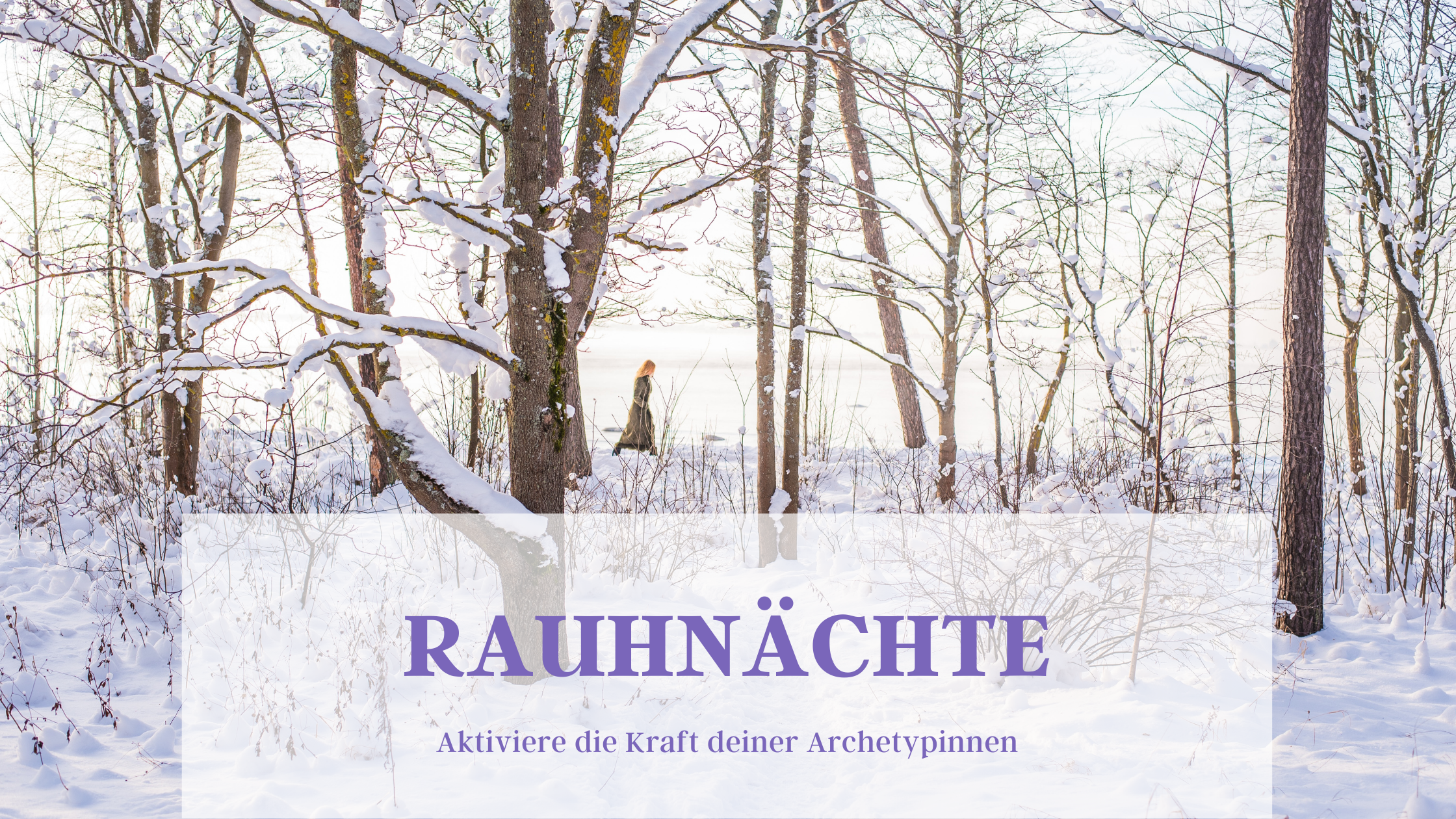 Rauhnächte ~ Aktiviere die Kraft deiner Archetypinnen